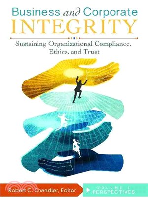 Business and Corporate Integrity ― Sustaining Organizational Compliance, Ethics, and Trust