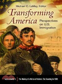 Transforming America—Perspectives on U.s. Immigration