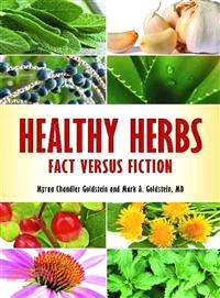 Healthy Herbs—Fact Versus Fiction
