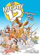 The Mighty Twelve: Superheroes of Greek Myth