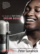 Dream Boogie ─ The Triumph of Sam Cooke