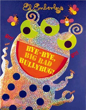 Ed Emberley's bye-bye, big bad bullybug! /