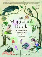 The Magician's Book ─ A Skeptic's Adventures in Narnia