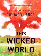 This Wicked World ─ A Novel