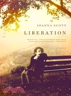 Liberation: A Novel