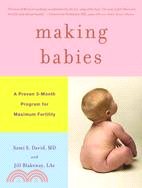 Making Babies ─ A Proven 3-Month Program for Maximum Fertility