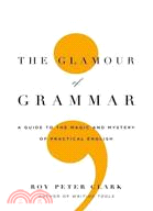 The Glamour of Grammar ─ A Guide to the Magic and Mystery of Practical English