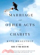 Marriage and Other Acts of Charity ─ A Memoir