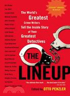 The Lineup ─ The World's Greatest Crime Writers Tell the Inside Story of Their Greatest Detectives