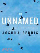 The Unnamed: A Novel