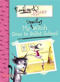 My Unwilling Witch Goes to Ballet School