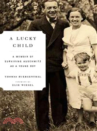 A Lucky Child: A Memoir of Surviving Auschwitz As a Young Boy