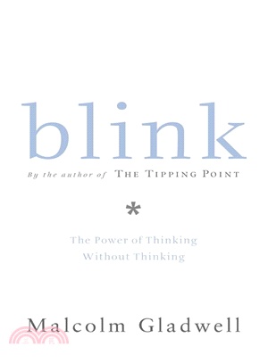 Blink: the Power of Thinking without Thinking
