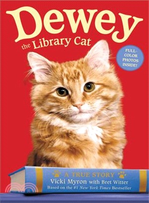 Dewey the Library Cat :A Tru...
