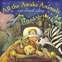 All the awake animals are almost asleep /