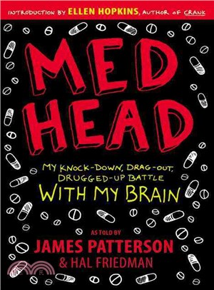 Med Head ─ My Knock-Down, Drag-Out, Drugged-Up Battle With My Brain