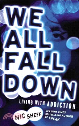 We All Fall Down ─ Living With Addiction