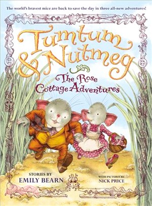 Tumtum & Nutmeg :the rose cottage adventures /
