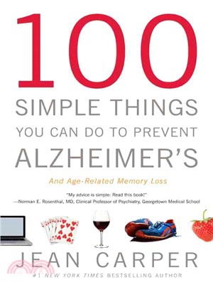 100 simple things you can do to prevent Alzheimer's and age-related memory loss /