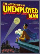 The Adventures of Unemployed Man