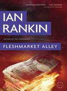 Fleshmarket Alley ─ An Inspector Rebus Novel