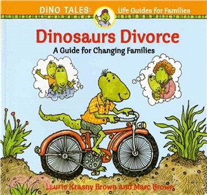 Dinosaurs Divorce ─ A Guide for Changing Families
