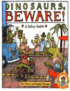 Dinosaurs, Beware!: A Safety Guide