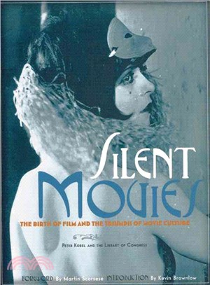 Silent Movies ─ The Birth of Film and the Triumph of Movie Culture