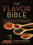 The Flavor Bible ─ The Essential Guide to Culinary Creativity, Based on the Wisdom of America's Most Imaginative Chefs
