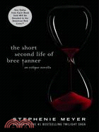 The short second life of bree tanner :an eclipse novella /