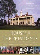 Houses Of The Presidents ─ Childhood Homes, Family Dwellings, Private Escapes, and Grand Estates