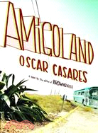 Amigoland: A Novel