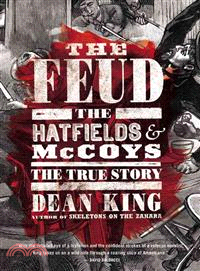 The Feud ─ The Hatfields and Mccoys: the True Story