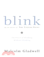 Blink ─ The Power Of Thinking Without Thinking