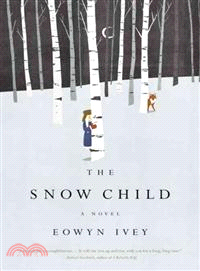 The snow child :a novel /