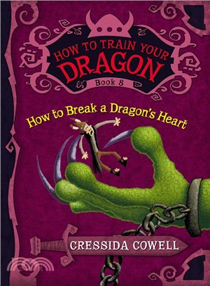 How to Break a Dragon's Heart (How to Train Your Dragon #8)