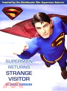 SUPERMAN RETURNS:STRANGE VISITOR