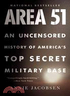 Area 51 ─ An Uncensored History of America's Top Secret Military Base