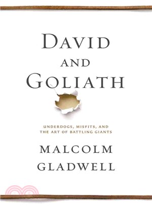 David and Goliath ─ Underdogs, Misfits, and the Art of Battling Giants