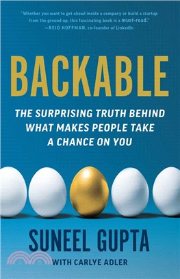 Backable: The Surprising Truth Behind What Makes People Take a Bet on You