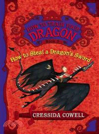 How to Train Your Dragon: How to Steal a Dragon's Sword ─ The Heroic Misadventures of Hiccup the Viking