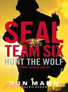 Hunt the Wolf ─ A Seal Team Six Novel