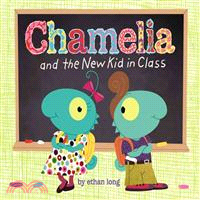 Chamelia and the new kid in class /