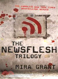 The Newsflesh Trilogy