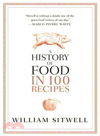 A History of Food in 100 Recipes