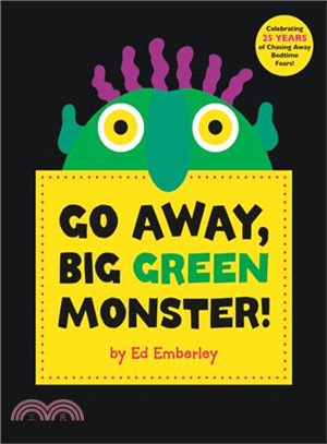 Go away, big green monster! ...
