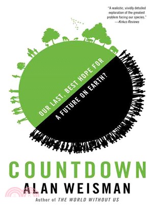 Countdown ─ Our Last, Best Hope for a Future on Earth?