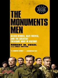 The monuments men :allied heroes, Nazi thieves and the greatest treasure hunt in history /