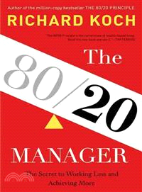 The 80/20 Manager ─ The Secret to Working Less and Achieving More