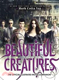 Beautiful Creatures the Official Illustrated Movie Companion